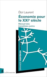 Économie pour le XXIe siècle: Manuel des transitions justes