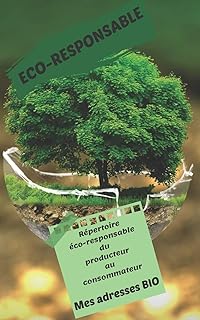 Mes adresses BIO: Répertoire éco-responsable du producteur au consommateur 100 pages 12 x 20 cm Fluide et pratique dans le processus de vos achats durables.