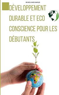 Développement durable et éco conscience pour les débutants