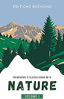 Introduction à la Préservation de la Nature: Un Chemin vers l’Harmonie Environnementale