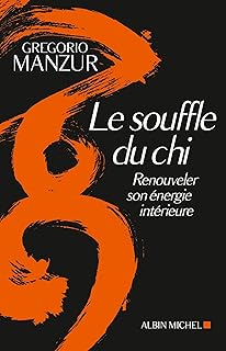 Le Souffle du Chi : Renouveler son énergie intérieure