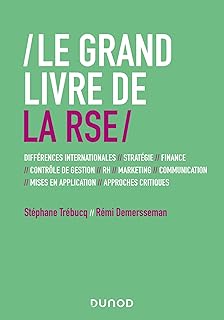 Le Grand Livre de la RSE: Différences internationales // Stratégie // Finance // contrôle de gestion // RH // Marketing..