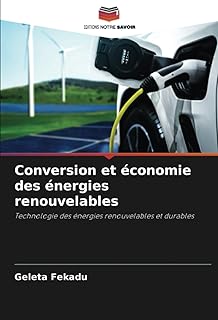 Conversion et économie des énergies renouvelables: Technologie des énergies renouvelables et durables