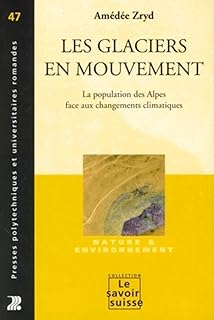 Les glaciers en mouvement: La population des Alpes face aux changements climatiques