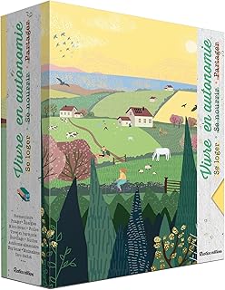 Vivre en autonomie: Se loger - Se nourrir - Partager