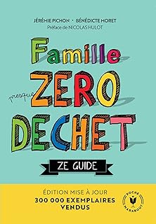 Famille Zéro Déchet - Ze Guide: Edition mise à jour