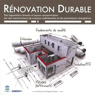 Rénovation Durable Des Logements Rénovés Et Basse Consommation Par Des Constructeurs De Maisons Individuelles Et Des Promoteurs Immobiliers : Des ... Par Des Constructeurs De Maisons Ind